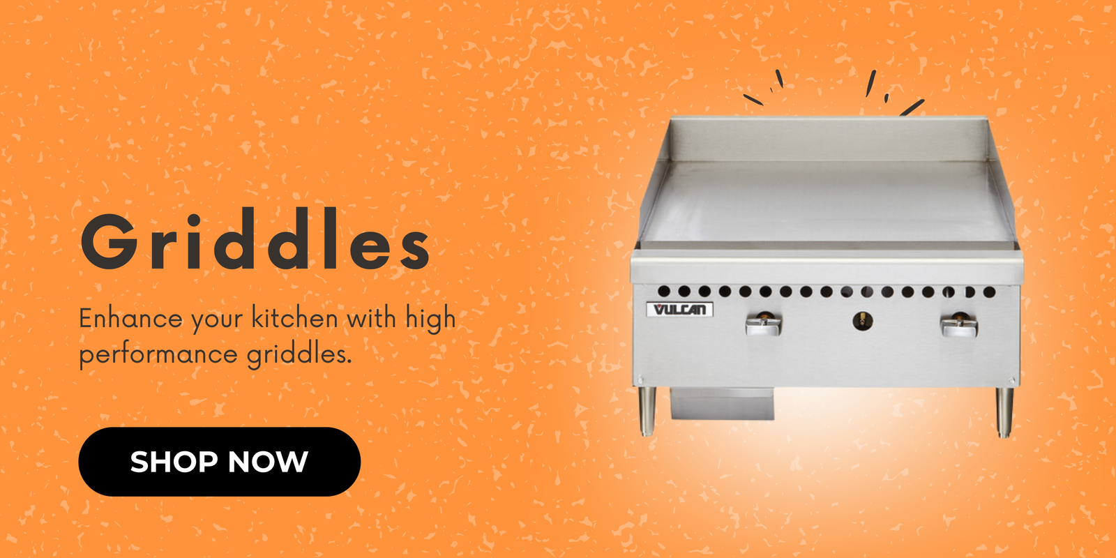 Griddles. Enhance your kitchen with high performance griddles. Shop now.