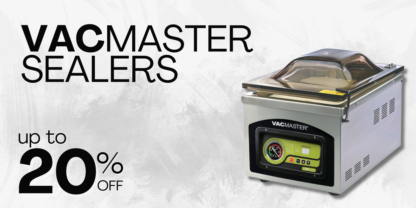 VacMaster sealers up to 20% off