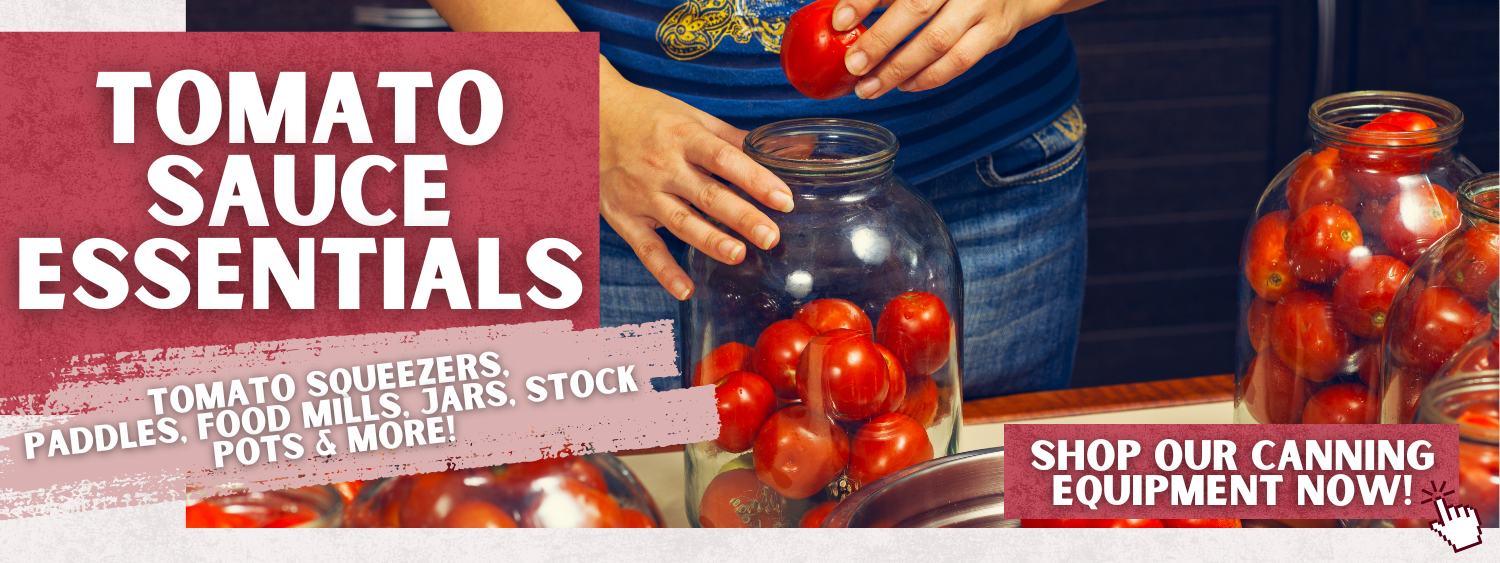 Tomato Sauce Essentials. Tomato squeezers, paddles, food mills, jars, stock pots & more! Shop our canning equipment now!